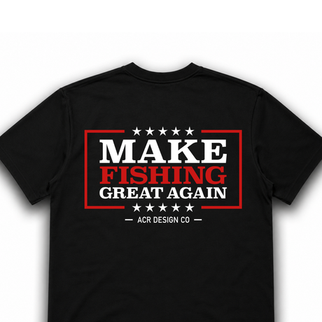 Make Fishing Great Again T-Shirt ACR Design Co